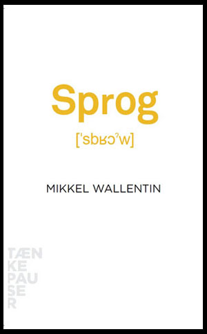 Forside: "Sprog" af Mikkel Wallentin, Aarhus Universitetsforlag, 2016